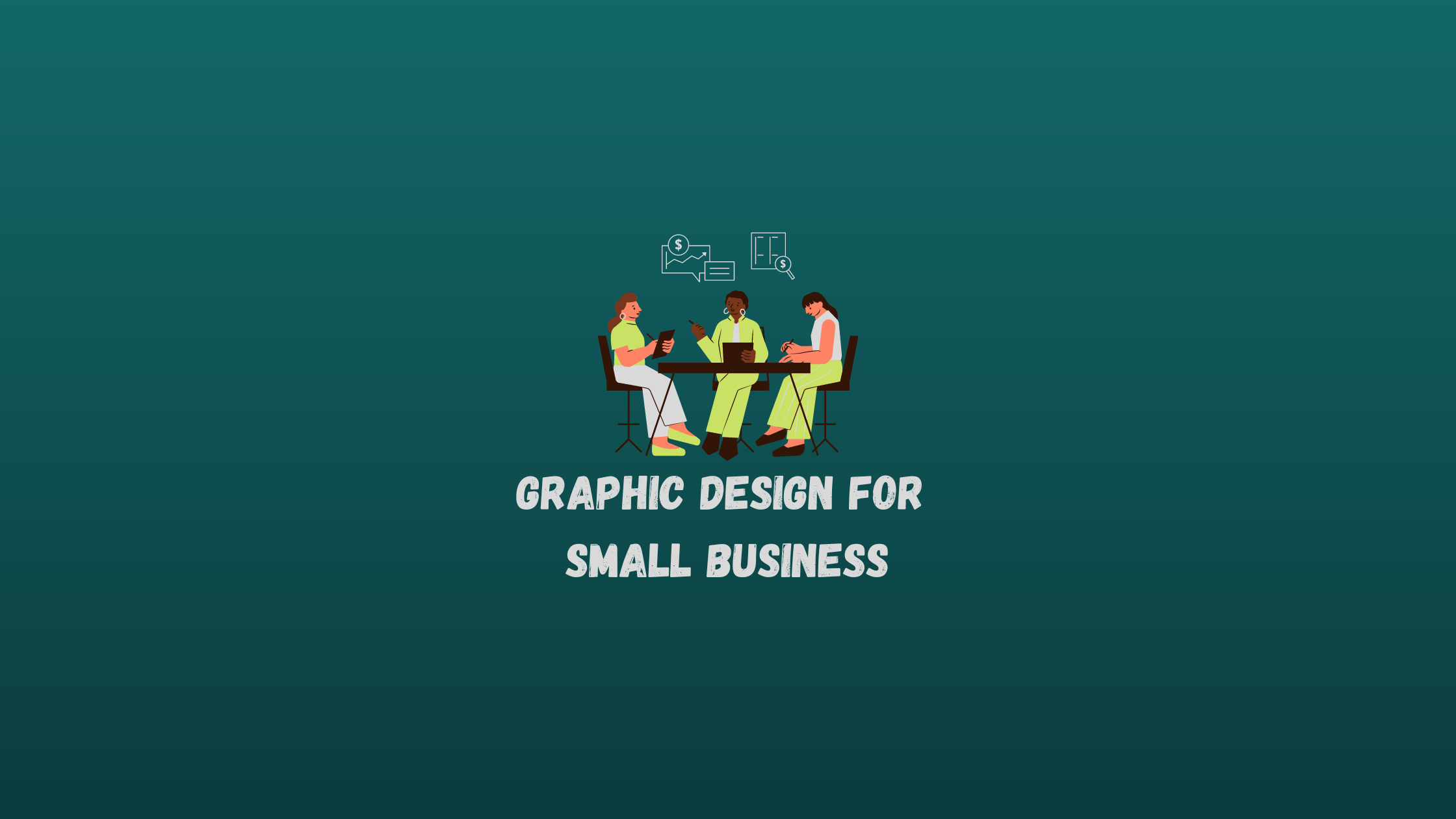 Graphic Design for Small businesses