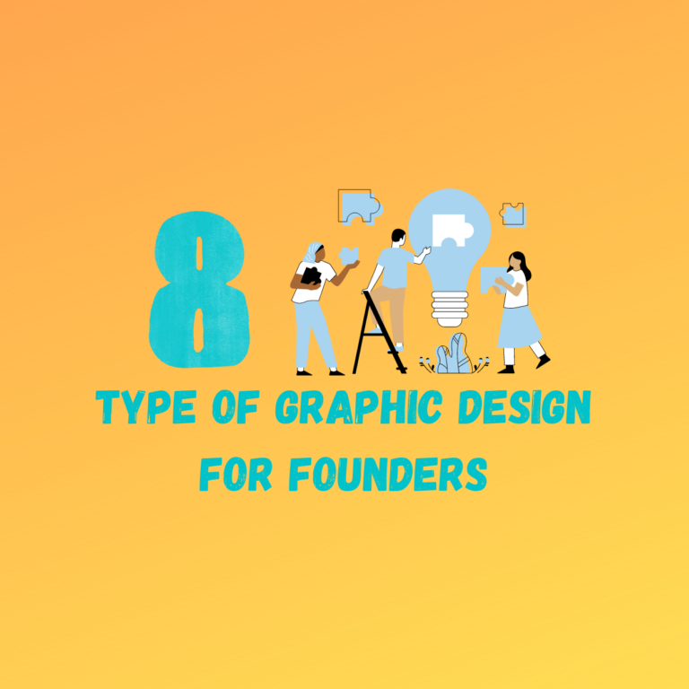 8 Types of Graphic Design - Founders Must Know in 2023