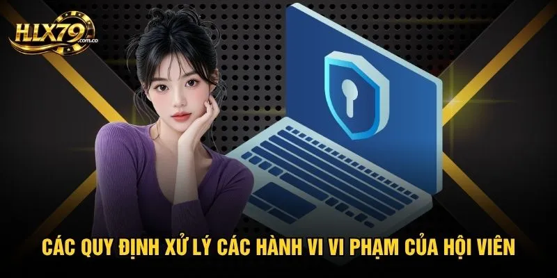 Các quy định xử lý các hành vi vi phạm của hội viên Các quy định xử lý các hành vi vi phạm của hội viên